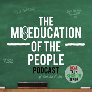 The Miseducation of the People podcast