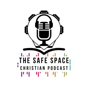 The SAFE Space Christian Podcast