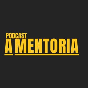 Podcast A Mentoria