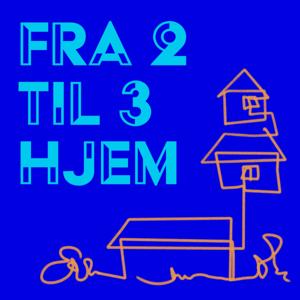 Fra 2 til 3 hjem