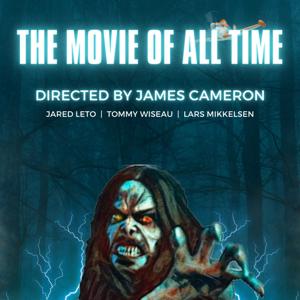 The Movie of All Time - An Audio Story About The Unreleased Legend