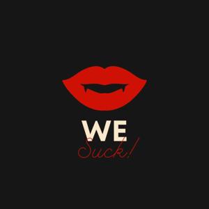 We Suck!