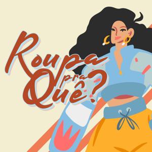 Roupa pra quê?