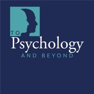 To Psychology and Beyond