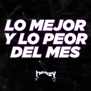 Lo MEJOR y lo PEOR del mes