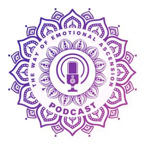The Way of Emotional Ascension Podcast