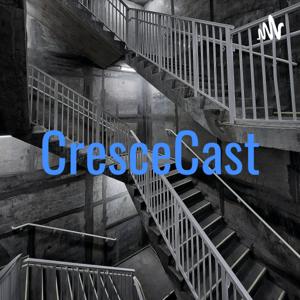 CresceCast