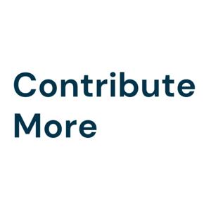 Contribute More
