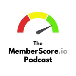 The MemberScore Podcast