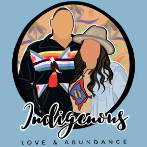 Indigenous Love & Abundance