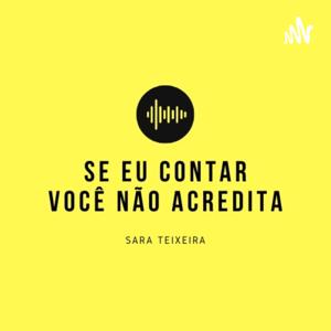 Se eu contar você não acredita