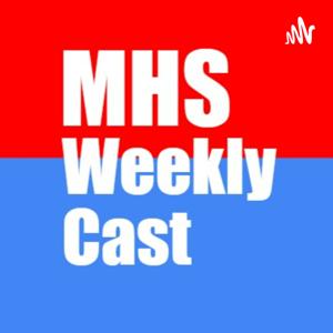 The MHS Weekly Cast
