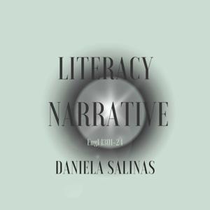 Daniela Salinas Literacy narrative podcast