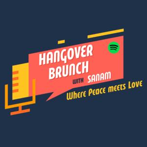 Hangover Brunch with Sanam