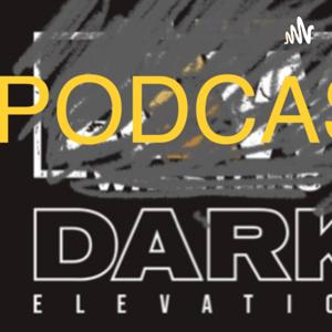 Podcast: Dark Elevation