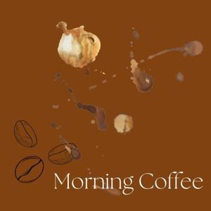 Morning Coffee