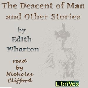 Descent of Man and Other Stories, The by Edith Wharton (1862 - 1937)