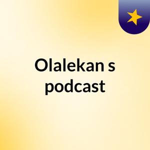 Olalekan's podcast