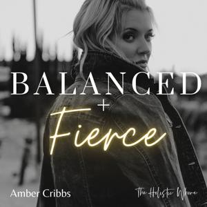 Balanced + Fierce