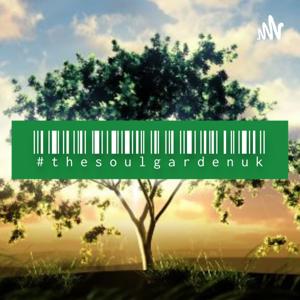 The Soul Garden Podcast