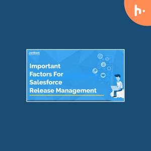"Optimizing Salesforce Release Management: Key Factors for Success"