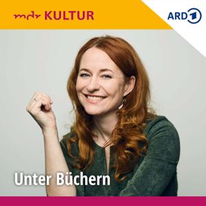 Unter Büchern mit Katrin Schumacher by Mitteldeutscher Rundfunk