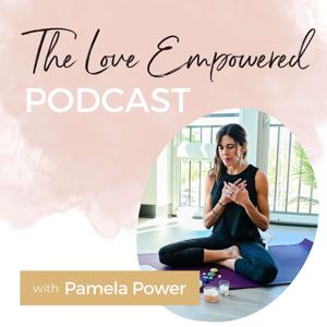 The Love Empowered Podcast