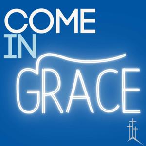 Come in Grace