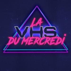 La VHS du mercredi