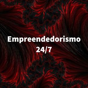 Empreendedorismo 24/7
