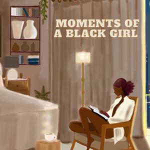 Moments Of A Black Girl