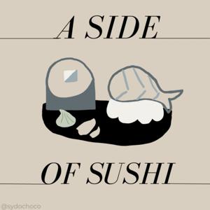 A Side Of Sushi