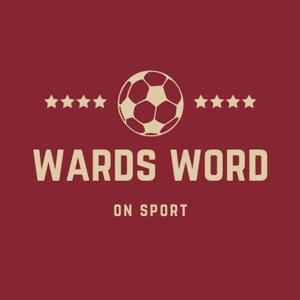 Wards Word on Sport