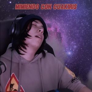 Mimiendo Con Quackity