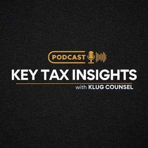 Key Tax Insights with Klug Counsel