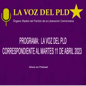 La Voz del pld, Correspondiente al Martes 11 de Abril 2023