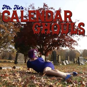 Mr. He's Calendar Ghouls