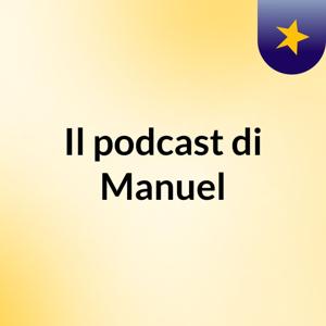 Il podcast di Manuel
