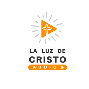 LA LUZ DE CRISTO AUDIO