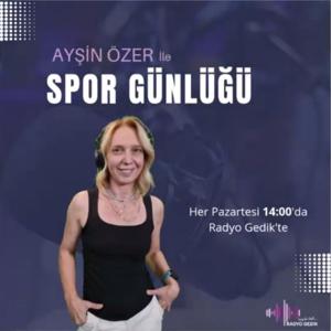 Ayşin ile Spor Günlüğü
