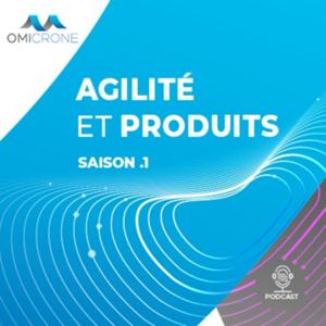 Agilité & Produits - Omicrone