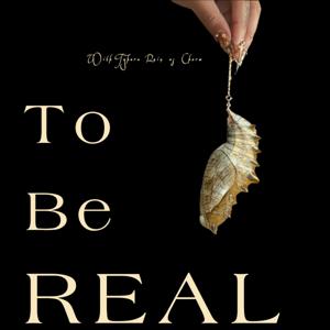 To Be Real