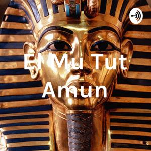 El Mu Tut Amun