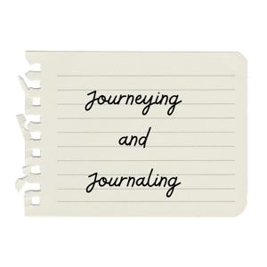Journeying and Journaling