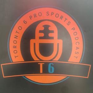 Toronto 6 Pro Sports Podcast