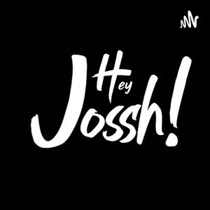 HeyJossh!!