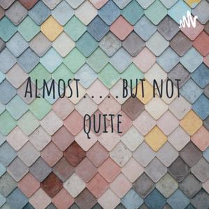 Almost.....but not quite