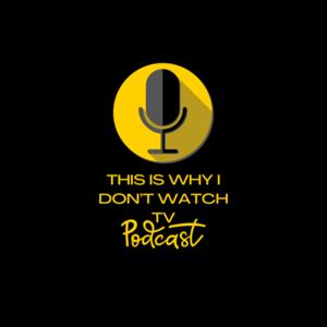 This Is Why I Don't Watch TV