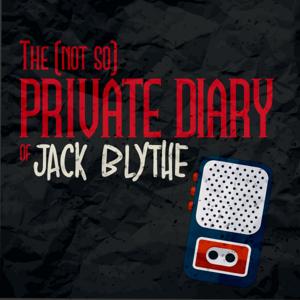 The (not so) Private Diary of Jack Blythe