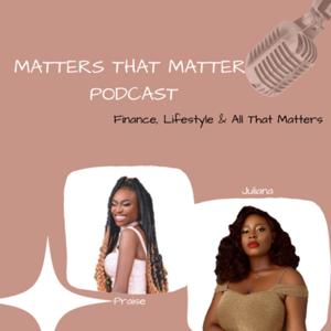 Matters that Matter Podcast